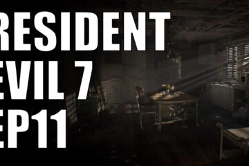 resident evil 7 ep11